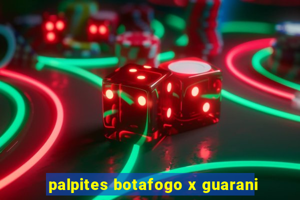 palpites botafogo x guarani